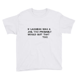 Youth Short Sleeve T-Shirt- Laziness