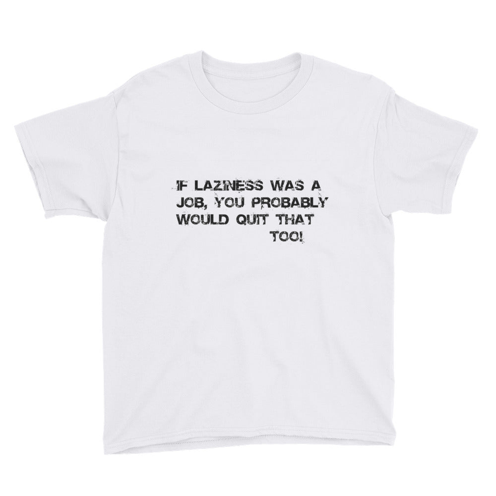 Youth Short Sleeve T-Shirt- Laziness