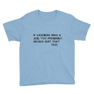 Youth Short Sleeve T-Shirt- Laziness