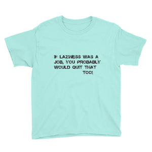 Youth Short Sleeve T-Shirt- Laziness