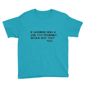 Youth Short Sleeve T-Shirt- Laziness