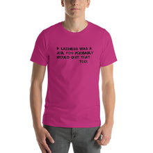 Short-Sleeve Unisex T-Shirt-  Laziness