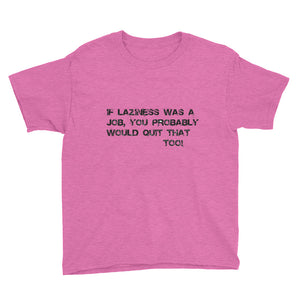 Youth Short Sleeve T-Shirt- Laziness