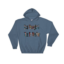 You Thought I Was To Die For Hooded Sweatshirt
