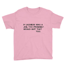 Youth Short Sleeve T-Shirt- Laziness